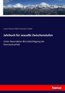Jahrbuch für sexuelle Zwischenstufen di Leipzig Wissenschaftlich-humanitäres Comitée edito da hansebooks