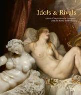 Idols & Rivals edito da Hatje Cantz