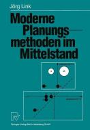 Moderne Planungsmethoden im Mittelstand di Jörg Link edito da Physica-Verlag HD