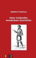 Peter Schlemihls wunderbare Geschichte di Adalbert Chamisso edito da Outlook Verlag