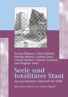 Seele Und Totalitarer Staat di Ulrich Bahrke, Tomas Plankers, Monika Baltzer edito da Psychosozial-verlag