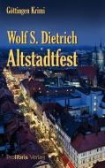 Altstadtfest di Wolf S. Dietrich edito da Prolibris Verlag