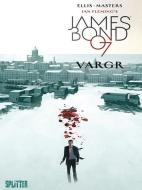 James Bond 01. VARGR. Limitierte Variant Edition di Warren Ellis, Ian Fleming edito da Splitter Verlag