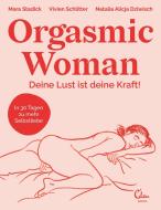 Orgasmic Woman di Mara Stadick, Vivien Schlitter edito da Eden Books