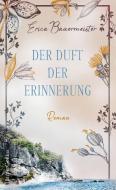 Der Duft der Erinnerung di Erica Bauermeister edito da HarperCollins