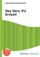 Hey Vern, It\'s Ernest! edito da Book On Demand Ltd.
