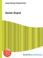 Xavier Dupre edito da Book On Demand Ltd.