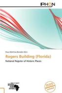 Rogers Building (florida) edito da Crypt Publishing