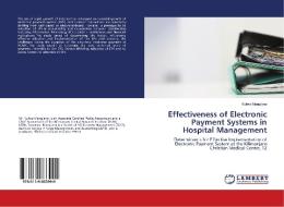 Effectiveness of Electronic Payment Systems in Hospital Management di Kulwa Mang'ana edito da LAP Lambert Academic Publishing