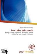 Fox Lake, Wisconsin edito da Dign Press