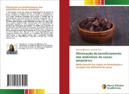 Otimização do beneficiamento das amêndoas de cacau amazônico di Adriane Miranda, Maricely Toro edito da Novas Edições Acadêmicas