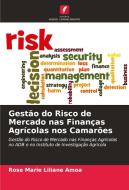 Gestão do Risco de Mercado nas Finanças Agrícolas nos Camarões di Rose Marie Liliane Amoa edito da Edições Nosso Conhecimento
