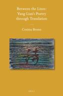 Between the Lines: Yang Lian's Poetry Through Translation di Cosima Bruno edito da BRILL ACADEMIC PUB