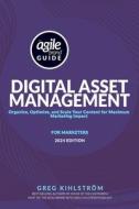 The Agile Brand Guide to Digital Asset Management The Agile Brand Guide to Digital Asset Management