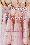 Femboy Sorority di Thomas Newgen, Barbara Deloto edito da Independently Published