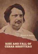 Rise and Fall of Cesar Birotteau di Honoré de Balzac edito da Indoeuropeanpublishing.com
