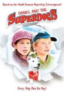 Daniel & the Superdogs edito da Phase 4 Films
