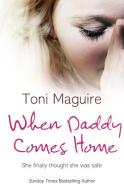 When Daddy Comes Home di Toni Maguire edito da HarperCollins Publishers