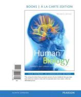 Human Biology: Concepts and Current Issues, Books a la Carte Edition di Michael D. Johnson edito da Pearson