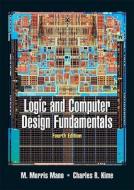 Logic and Computer Design Fundamentals Value Package (Includes Xilinx 6.3 Student Edition) di M. Morris Mano, Charles Kime edito da Prentice Hall