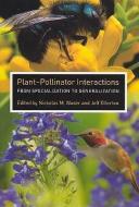 Plant-pollinator Interactions edito da The University of Chicago Press