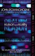 Reason and Reality di John Polkinghorne edito da SPCK Publishing