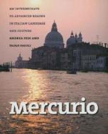 Mercurio: An Intermediate to Advanced Reader in Italian Language and Culture di Andrea Fedi, Paolo Fasoli edito da YALE UNIV PR
