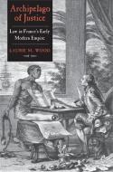 Archipelago Of Justice di Laurie M. Wood edito da Yale University Press