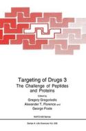 Targeting of Drugs, Volume 3:: The Challenge of Peptides and Proteins di A. T. Florence, North Atlantic Treaty Organization, NATO Advanced Study Institute on Targeti edito da Plenum Publishing Corporation