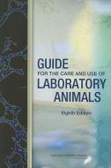 Guide for the Care and Use of Laboratory Animals di Committee for the Update of the Guide for the Care and Use of Laboratory Animals, Institute for Laboratory Animal Researc edito da National Academies Press