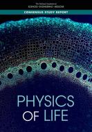 Physics of Life di National Academies Of Sciences Engineeri, Division On Earth And Life Studies, Division On Engineering And Physical Sci edito da NATL ACADEMY PR