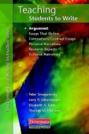 Teaching Students to Write: Argument di Peter Smagorinsky, Larry R. Johannessen, Elizabeth Kahn edito da HEINEMANN EDUC BOOKS