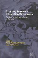 Crossing Borders - Integrating Differences edito da Taylor & Francis Ltd