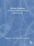Exercise Physiology di Nick Draper, Craig Williams, Helen Marshall edito da Taylor & Francis Ltd