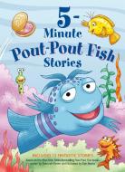 Pout-Pout Fish Five-Minute Stories di Deborah Diesen edito da FARRAR STRAUSS & GIROUX