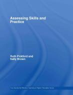 Assessing Skills and Practice di Sally Brown, Ruth Pickford edito da Taylor & Francis Ltd