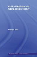 Critical Realism and Composition Theory di Donald Judd edito da Taylor & Francis Ltd