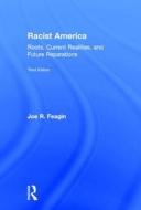 Racist America di Joe R. Feagin edito da Taylor & Francis Ltd