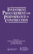 Investment, Procurement and Performance in Construction di P. S. Brandon, T. Mole, P. Venmore Rowland edito da Taylor & Francis Ltd