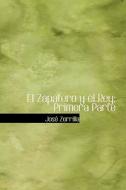 El Zapatero Y El Rey; Primera Parte di Jose Zorrilla edito da Bibliolife