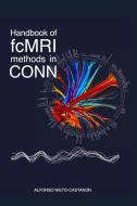 Handbook of functional connectivity Magnetic Resonance Imaging methods in CONN di Alfonso Nieto-Castanon edito da LIGHTNING SOURCE INC