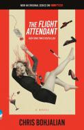 The Flight Attendant (Television Tie-In Edition) di Chris Bohjalian edito da VINTAGE