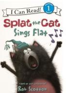Splat the Cat Sings Flat di Rob Scotton edito da TURTLEBACK BOOKS