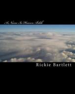 A Name in Heaven Bible di Rickie Bartlett edito da Rickie L.\Bartlett