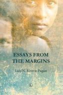 Essays From The Margins di Luis N. Rivera-Pagan edito da James Clarke & Co Ltd