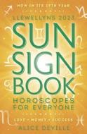 Llewellyn's 2023 Sun Sign Book: Horoscopes for Everyone di Llewellyn edito da LLEWELLYN PUB