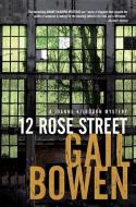 12 Rose Street di Gail Bowen edito da Mcclelland & Stewart Inc.