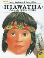 Hiawatha di Henry Wadsworth Longfellow edito da PERFECTION LEARNING CORP