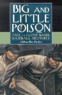 Big and Little Poison di Clifton Blue Parker edito da McFarland