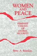 Women and Peace di Betty A. Reardon edito da State University Press of New York (SUNY)
